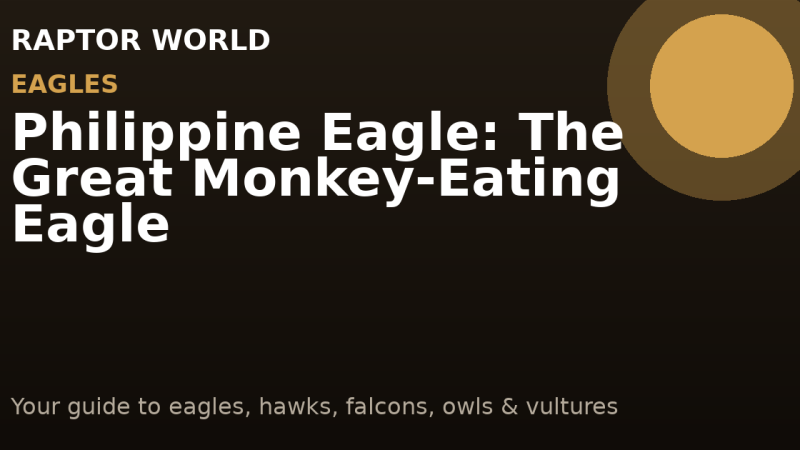 Philippine Eagle: The Great Monkey-Eating Eagle